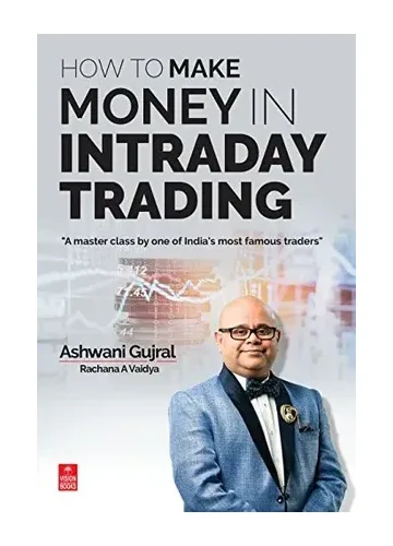 How to Make Money in Intraday Trading by Ashwani Gujral