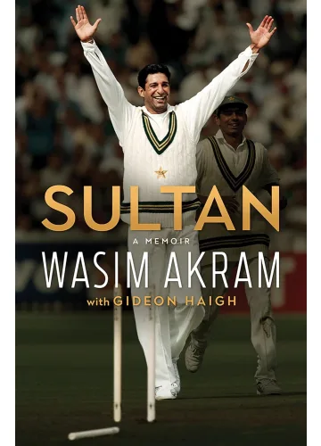 Sultan: A Memoir by Wasim Akram