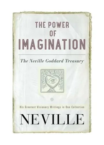 The Power of Imagination by Neville Goddard