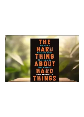 The Hard Thing About Hard Things by Ben Horowitz