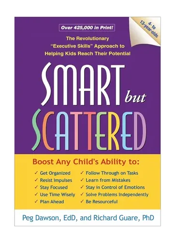 Smart but Scattered by Peg Dawson & Richard Guare