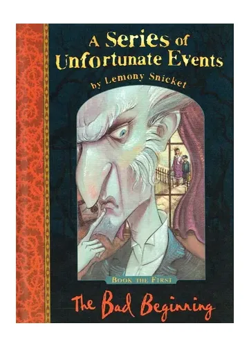 The Bad Beginning by Lemony Snicket