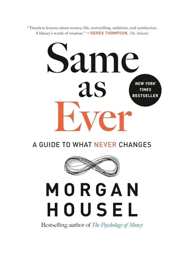 Same as Ever by Morgan Housel