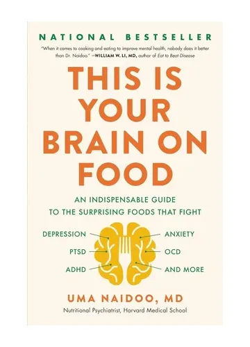 This Is Your Brain on Food by Uma Naidoo