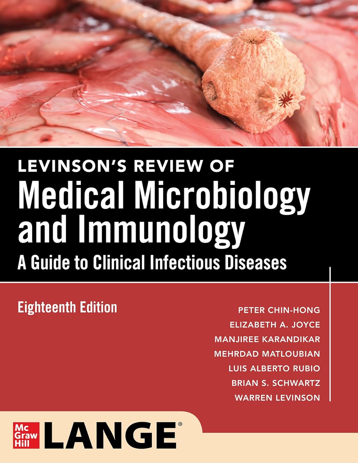 Levinson's Review of Medical Microbiology and Immunology: A Guide to Clinical Infectious Disease by Peter Chin-Hong, Elizabeth A. Joyce, Manjiree Karandikar, Mehrdad Matloubian, Luis Alberto Rubio, Brian S. Schwartz, Warren E. Levinson