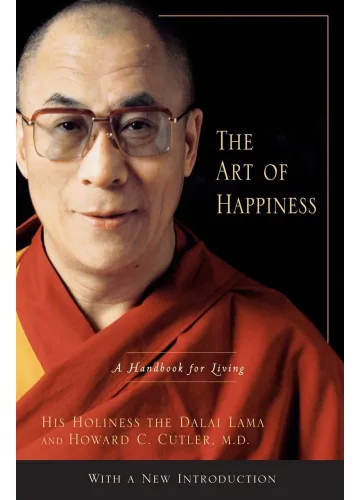 The Art of Happiness: A Handbook for Living by Dalai Lama