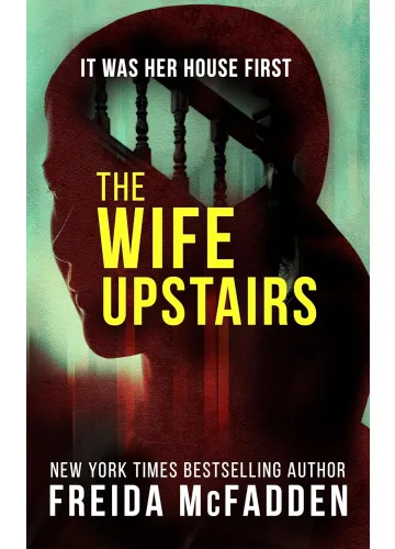 The Wife Upstairs by Freida McFadden