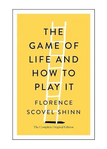 The Game of Life and How to Play It by Florence Scovel Shinn