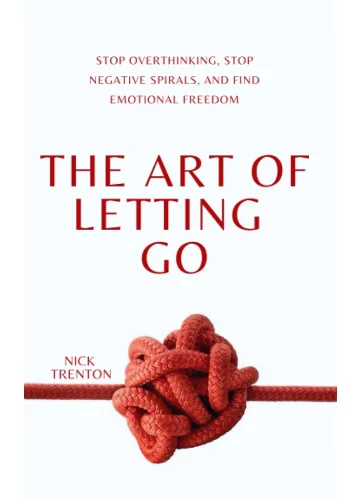 The Art of Letting Go by Nick Trenton