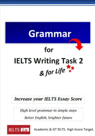 Grammar for IELTS Writing Task 2 by Liz