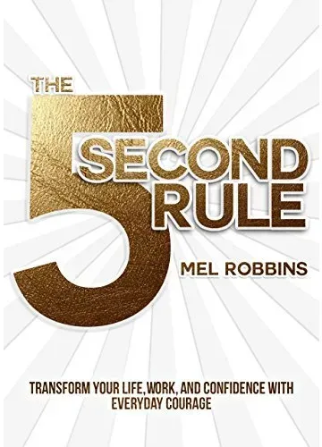 The 5 Second Rule by Mel Robbins