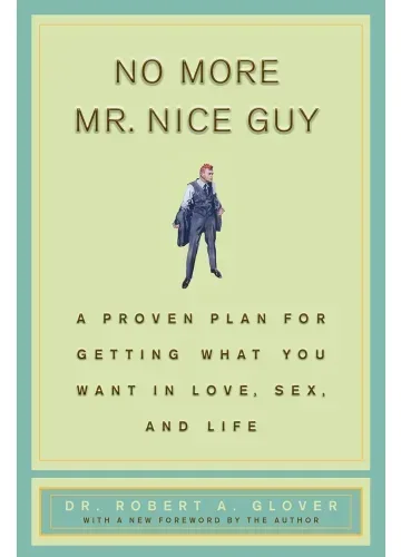 No More Mr Nice Guy by Robert A. Glover