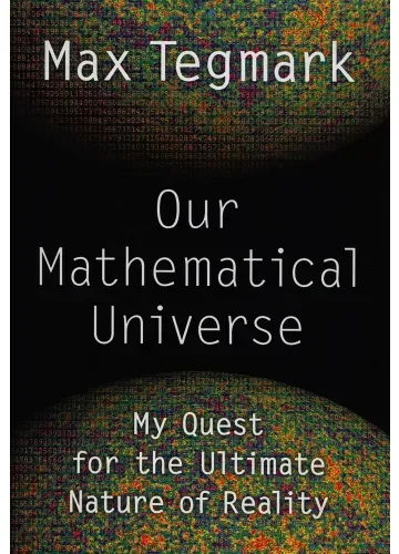 Our Mathematical Universe by Max Tegmark