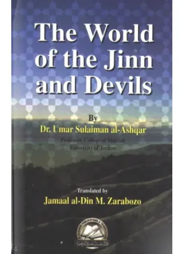 The World of the Jinn and Devils by Dr. Umar Sulaiman Al-Ashqar