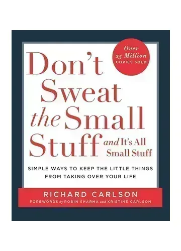 Don't Sweat the Small Stuff by Richard Carlson