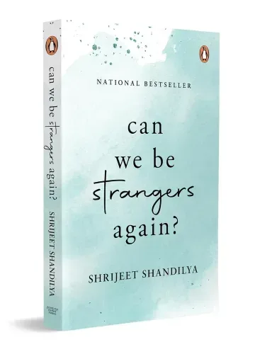 Can We be Strangers Again? by Shrijeet Shandilya