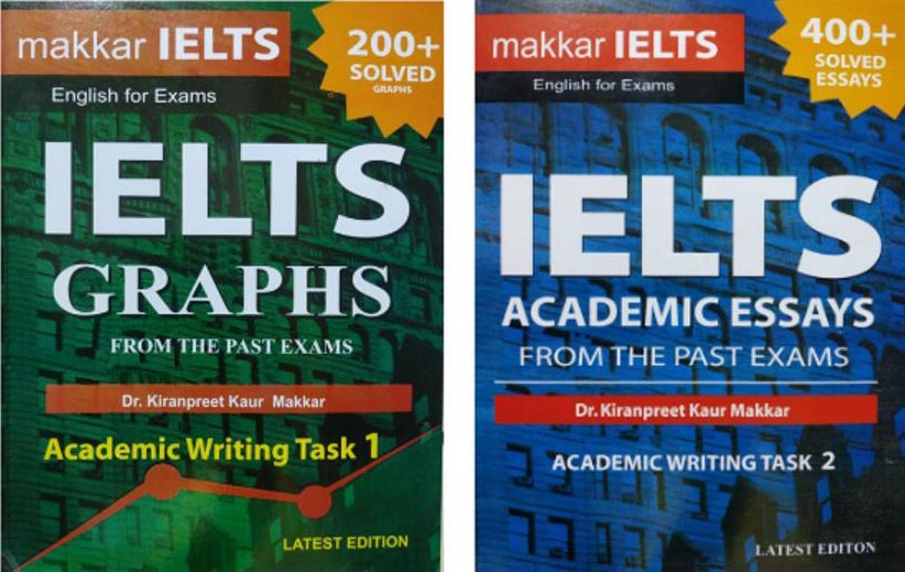 Makkar IELTS Academic Writing (Task 1 & 2) by Dr. Kiranpreet Kaur Makkar