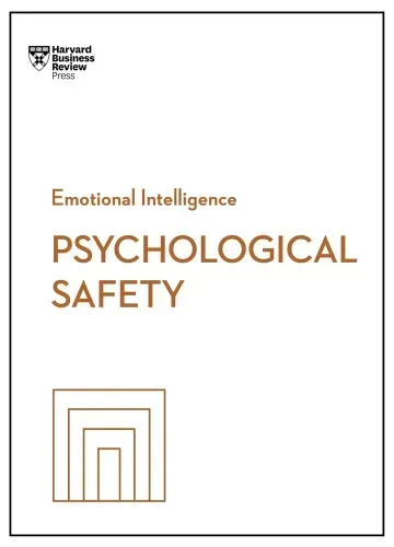 Psychological Safety (HBR Emotional Intelligence Series) by Harvard Business Review, Amy C. Edmondson, Daisy Auger-Dominguez, Erica Keswin, Ron Carucci