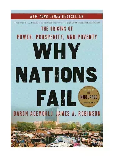 Why Nations Fail by Daron Acemoglu & James A. Robinson