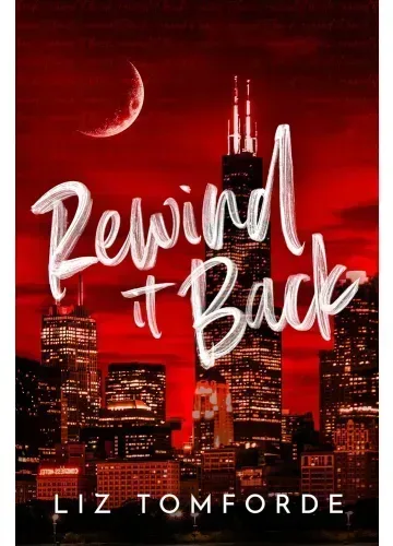 Rewind It Back (Windy City, #5) by Liz Tomforde