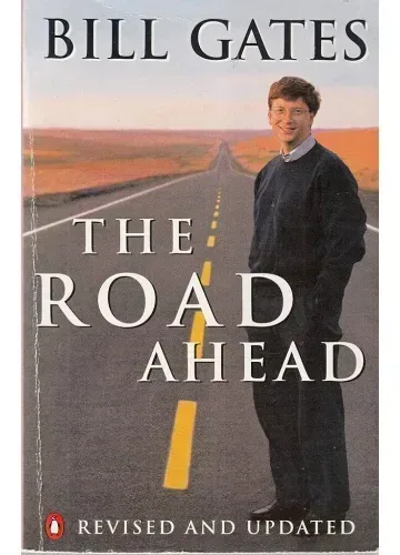 The Road Ahead by Bill Gates