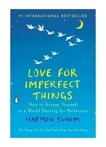 Love for Imperfect Things by Haemin Sunim