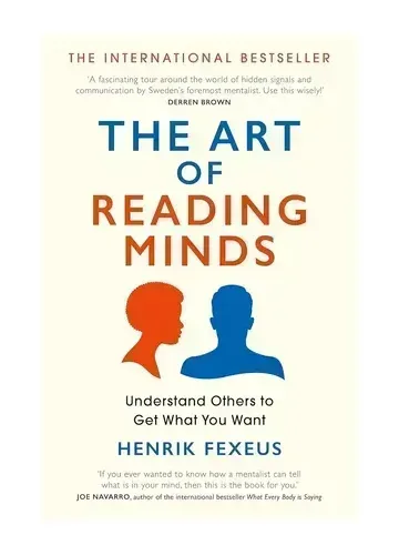 The Art of Reading Minds by Henrik Fexeus