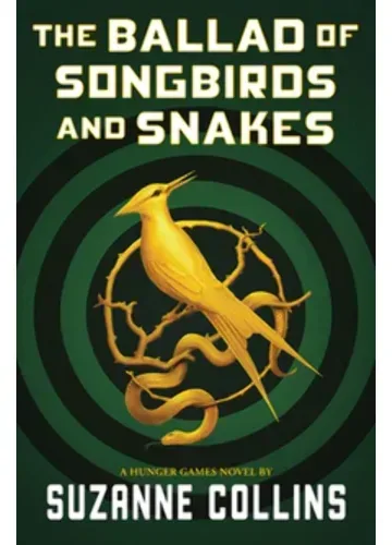 The Ballad of Songbirds and Snakes by Suzanne Collins