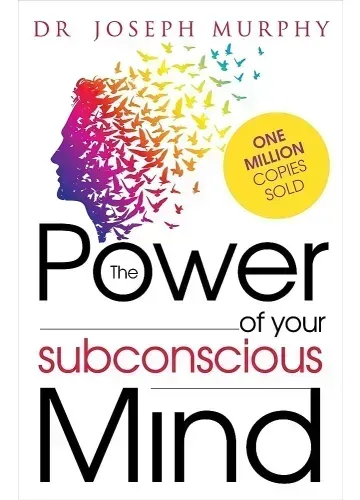The Power of Your Subconscious Mind by Joseph Murphy