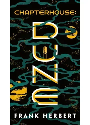 Chapterhouse: Dune (Dune #6) by Frank Herbert