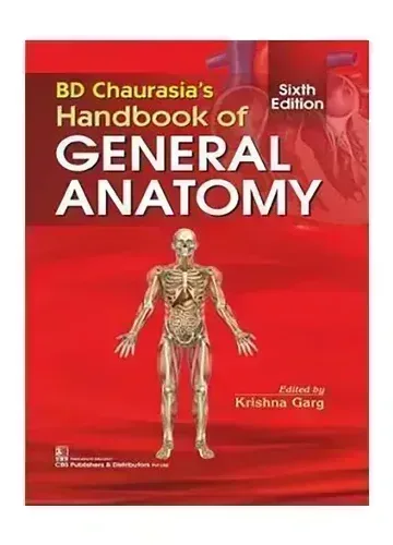 BD Chaurasia's Handbook of General Anatomy by Krishna Garg