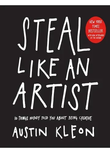 Steal Like an Artist by Austin Kleon
