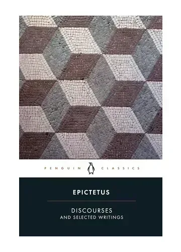 Discourses and Selected Writings by Epictetus