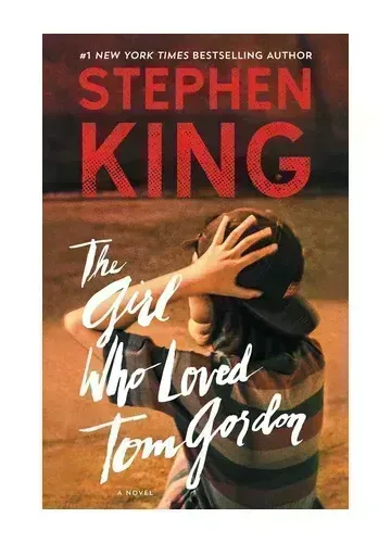 The Girl Who Loved Tom Gordon by Stephen King