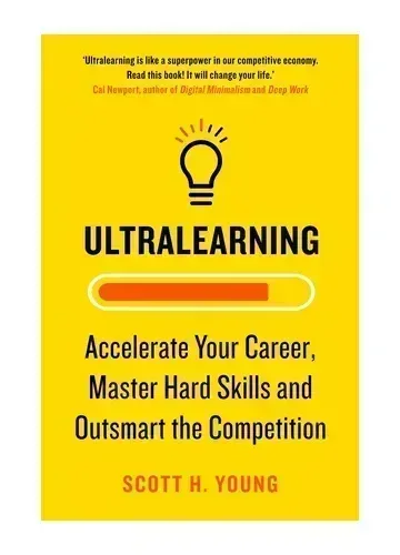 Ultralearning by Scott H. Young