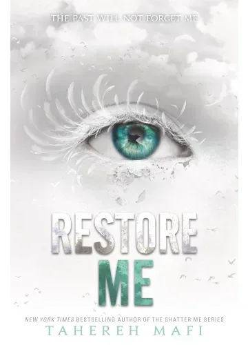 Restore Me (Shatter Me, #4) by Tahereh Mafi
