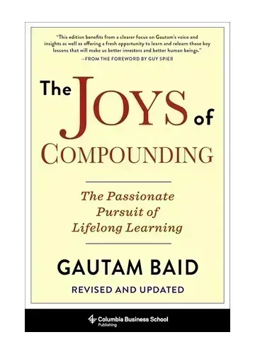 The Joys of Compounding by Gautam Baid