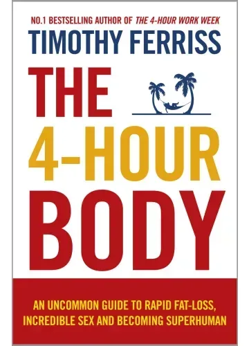 The 4-Hour Body by Timothy Ferriss