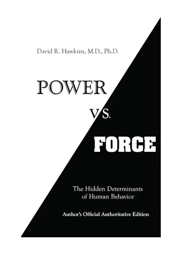 Power vs. Force by David R. Hawkins