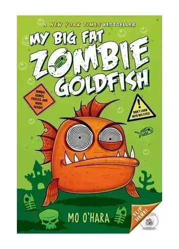 My Big Fat Zombie Goldfish by Mo O'Hara