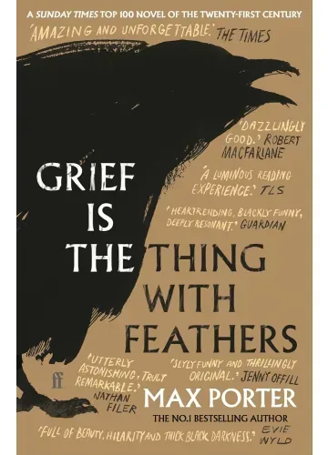 Grief Is the Thing with Feathers by Max Porter