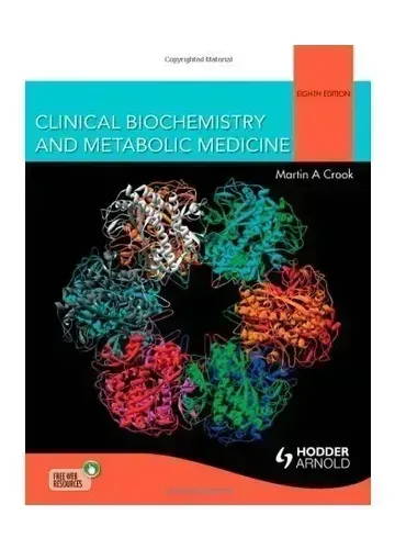 Clinical Biochemistry and Metabolic Medicine by Martin A. Crook