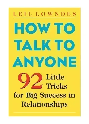 How to Talk to Anyone by Leil Lowndes
