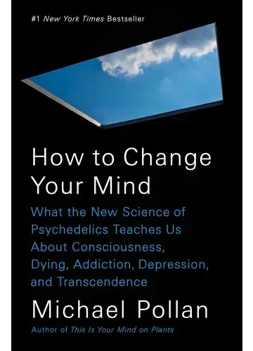 How to Change Your Mind by Michael Pollan