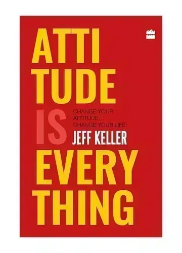 Attitude Is Everything by Jeff Keller