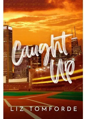 Caught Up (Windy City, #3) by Liz Tomforde