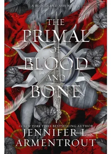 The Primal of Blood and Bone (Blood and Ash, #6) by Jennifer L. Armentrout