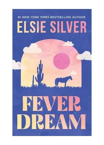 Fever Dream: A Novel (Emerald Lake) by Elsie Silver