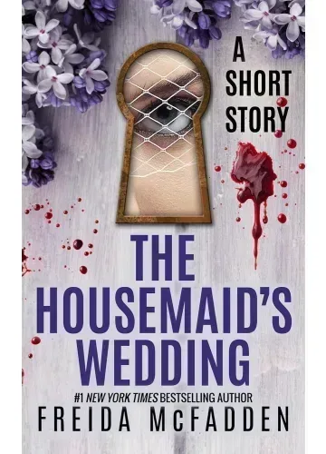The Housemaid's Wedding (The Housemaid, #2.5) by Freida McFadden