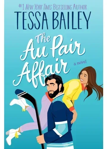 The Au Pair Affair (Big Shots, #2) by Tessa Bailey